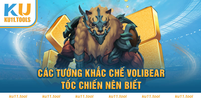 Các tướng khắc chế volibear nên biết