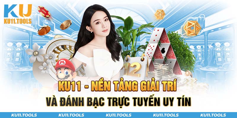 KU11 và nền giải trí và đánh bạc trực tuyến