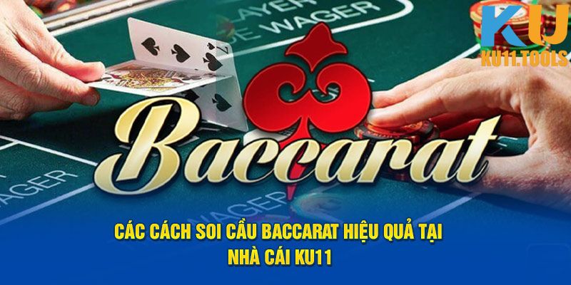 Cách soi cầu baccarat tại Ku11