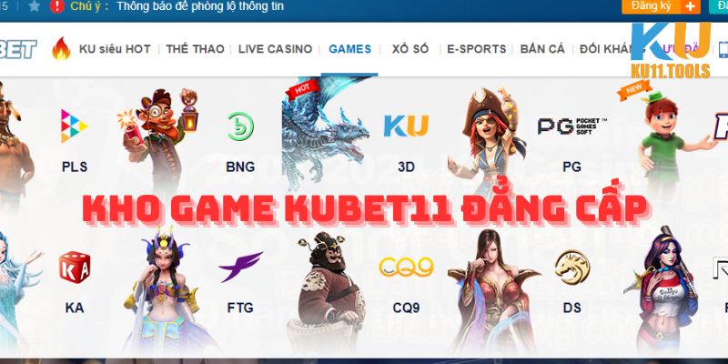 Kho game Kubet11 đẳng cấp