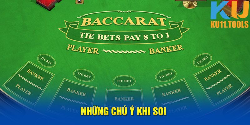 Những lưu ý khi soi cầu baccarat