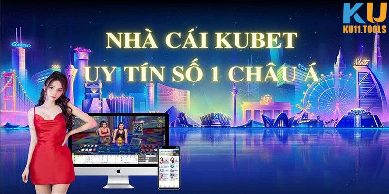 Thương hiệu ku11 hàng đầu việt nam